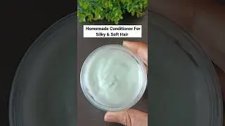 Homemade Conditioner For Silky,Shine & Soft Hair ||Homemade Conditioner||#shorts#diy#viral#short