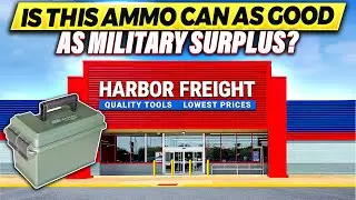 Harbor Freight Ammo Cans - How Good Are They?