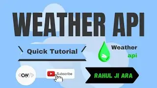 Weather API Quick Tutorial || CodeWord  || Rahul Ji Ara