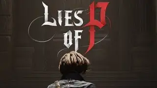 Lies of P platinum walkthrough episode 16 puppet devouring green monster