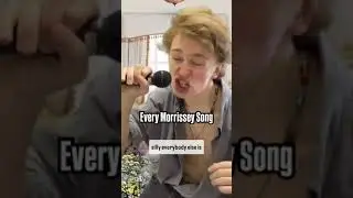 Every Morrissey Song