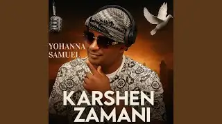 KARSHEN ZAMANI