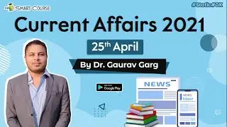 Current Affairs April 2021 by Dr Gaurav Garg in ENGLISH Study IQ