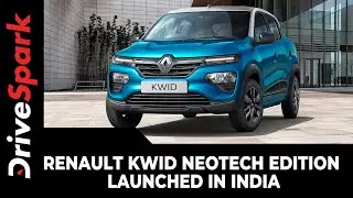Renault Kwid Neotech Edition Launched In India | Price, Specs, Features & Other Details