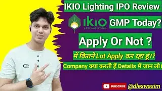 IKIO Lighting IPO Review I Apply Or Not? I IKIO IPO GMP?💥 I Listing gain Milega?🌟 I #ipo #latestnews