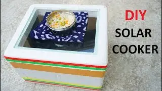 DIY a Solar Cooker / Cook by Solar Energy
