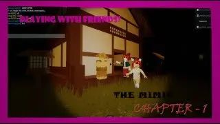 PLAYING THE MIMIC WITH FRIENDS| ROBLOX : THE MIMIC