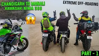 Chandigarh to manali On Kawasaki ninja 300 bs6 model | Part-1
