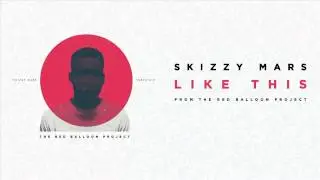 Skizzy Mars - The Red Balloon Project (DOWNLOAD FULL ALBUM)