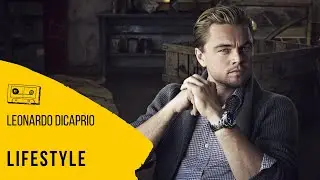 Leonardo DiCaprio Lifestyle 2021 | Mediaglitz | Net Worth 2021