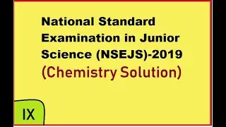 NSEJS 2019(IJSO Stage 1) Fully Solved Question -CHEMISTRY