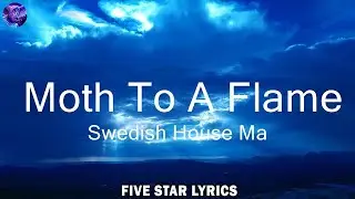 Swedish House Mafia, The Weeknd - Moth To A Flame (Lyrics) | James Arthur, Anne Marie, Shawn Mende