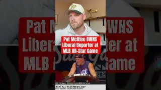 Pat McAfee OWNS Liberal Reporter at MLB All-Star Game
