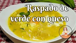 🇪🇨UNA RECETA QUE ENAMORA PALADARES‼️RASPADO DE VERDE CON QUESO #comidaecuatoriana #sopa #platano 