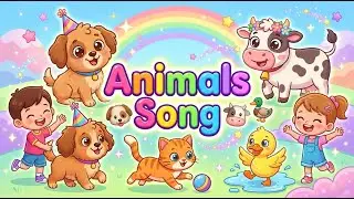 Fun Animal Song 🐾 | Kids Songs & Nursery Rhymes