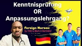 Foreign Nurses in Germany: Anpassungslehrgang vs Kenntnisprüfung Explained!