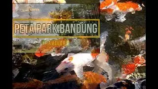 Peta Park Bandung #Photography #Travelers