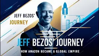 Jeff Bezos&rsquo; Journey: How Amazon Became a Global Empire | Inspirational Business Podcast