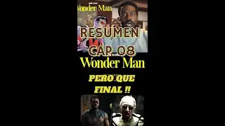 RESUMEN R&Aacute;PIDO CAP 08 FINAL DE #wonderman #bttogeek  #marvel #mcu #series #xmen #disneyplus