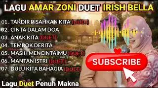 Kumpulan Lagu Amar Zoni & Irish Bella Terbaik | Lagu Duet Penuh Makna & Cinta