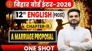 A Marriage Proposal One Shot Revision | English Class 12th BSEB 2026 | SV English | By- Avinash Sir