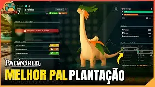 Como ter MELHOR PAL DE PLANTAÇÃO nos NÍVEIS INICIAIS do Palworld ( BRALOHA )
