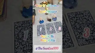 🏵Tarot Answer:Yes Or No Pick A Pile Think A Question ,Timeless reading .💥❤️@TheSunEva999
