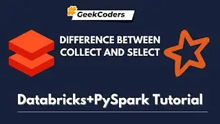 Разница между Collect и Select в PySpark с использованием Databricks | Учебное пособие по Databri...