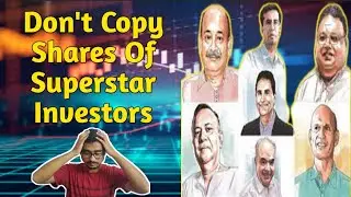 Don't Copy Shares Of Superstar Investors | Rakesh Jhunjhunwala | Vijay Kedia | Ramdeo Agarwal|Damani
