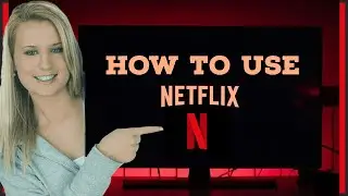 How to Use Netflix Easy & Quick? Netflix Tutorial For Beginners 2021