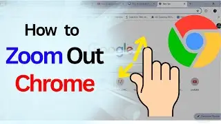 How to Zoom Out on Google Chrome | Fix Google Chrome Zoomed In Too Far