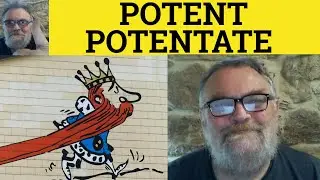 🔵 Potent Meaning - Potentate Examples - Potent Definition - CAE Vocabulary - Potent Potentate
