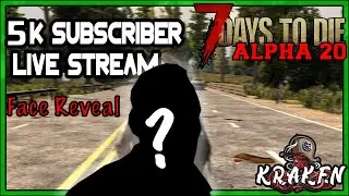 5k Subscriber Live Stream 7 Days To Die Alpha 20
