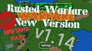 New Version Of Rusted Warfare-1.14, New maps units and graphics