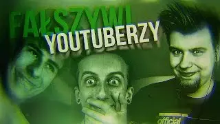 Fałszywi Youtuberzy