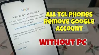 All TCL Phone's, Remove Google Account, Bypass FRP. New Method, Without PC.