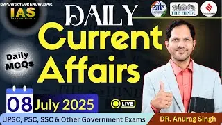 8 July 2025 Current Affairs | Daily News Analysis for UPSC Prelims & Mains