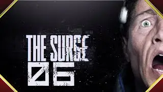 The Surge #06 - Firebug'd