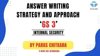 UPSC GS 3 Internal Security Approach & Answer Writing Strategy | UPSC GS Answer Writing | UPSC | PCS