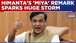 CM Himanta Hits Back After Backash Over 'Miya' Remark, Asks His Critics To Read SC Verdict