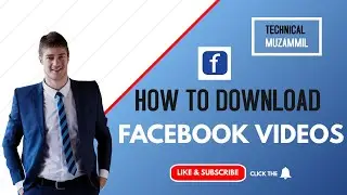 How To Download Facebook Videos In Computer || Technical Muzammil