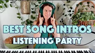 BEST SONG INTROS listening party 🎧