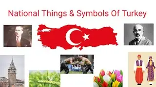National Things & Symbols Of Turkey | Turkey National Things | Turkey Symbols | Turkey Famous Things
