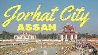 Jorhat city, Assam