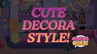 CUTEST Style Ever! How to Get Decora Outfits in Avatar World