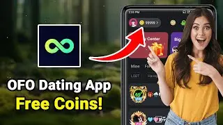 OFO Dating App Free Coins || How to Get OFO Dating App Unlimited Coins Without Buying