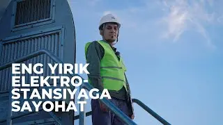 Eng Yirik Elektrostansiyaga Sayohat