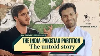 India - Pakistan Partition - The Untold Story | Sam Dalrymple | Origin Story with Rushank Shah