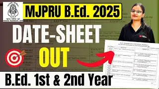 MJPRU B.ED. 1st & 2nd Year Exams Date-sheet 2025