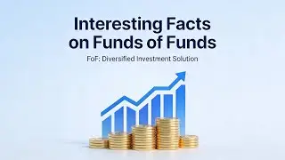 Interesting Facts on Funds of Funds (5 Minutes)